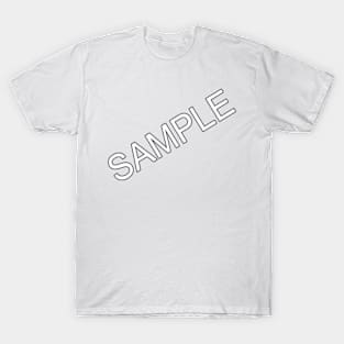 SAMPLE (White w/Black outline) T-Shirt